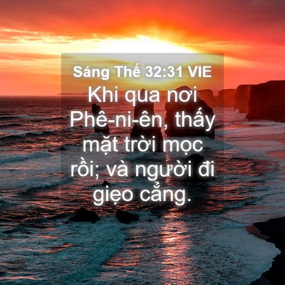 Picture 04 - Sáng Thế 32:31 VIE - Khi qua nơi Phê-ni-ên, thấy mặt trời - Bible Verse Picture