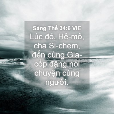 Picture 04 - Sáng Thế 34:6 VIE - Lúc đó, Hê-mô, cha Si-chem, đến cùng - Bible Verse Picture