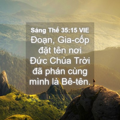 Picture 04 - Sáng Thế 35:15 VIE - Đoạn, Gia-cốp đặt tên nơi Đức Chúa - Bible Verse Picture
