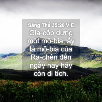 Picture 04 - Sáng Thế 35:20 VIE - Gia-cốp dựng một mộ-bia; ấy là - Bible Verse Picture