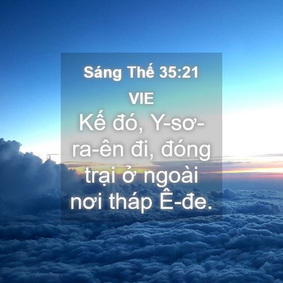 Picture 04 - Sáng Thế 35:21 VIE - Kế đó, Y-sơ-ra-ên đi, đóng trại ở - Bible Verse Picture