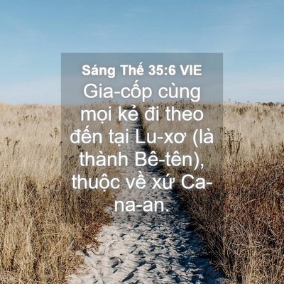 Picture 04 - Sáng Thế 35:6 VIE - Gia-cốp cùng mọi kẻ đi theo đến tại - Bible Verse Picture