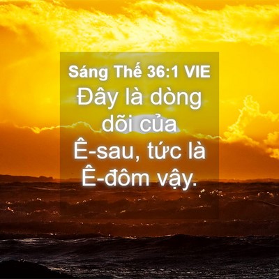 Picture 04 - Sáng Thế 36:1 VIE - Đây là dòng dõi của Ê-sau, tức là - Bible Verse Picture