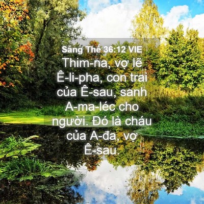 Picture 04 - Sáng Thế 36:12 VIE - Thim-na, vợ lẽ Ê-li-pha, con trai của - Bible Verse Picture