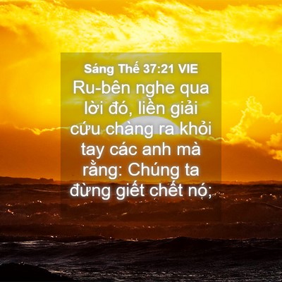 Picture 04 - Sáng Thế 37:21 VIE - Ru-bên nghe qua lời đó, liền giải cứu - Bible Verse Picture