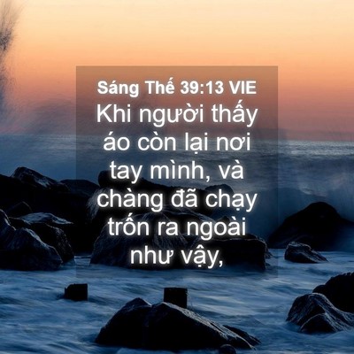 Picture 04 - Sáng Thế 39:13 VIE - Khi người thấy áo còn lại nơi tay - Bible Verse Picture