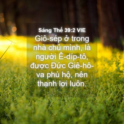 Picture 04 - Sáng Thế 39:2 VIE - Giô-sép ở trong nhà chủ mình, là - Bible Verse Picture