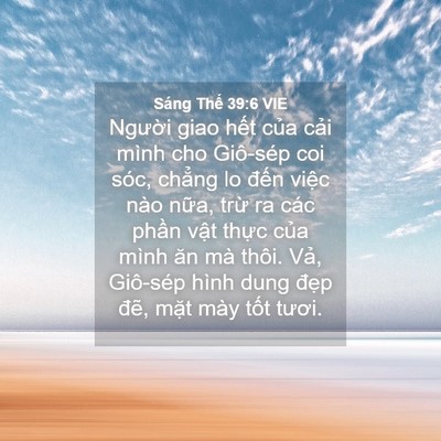 Picture 04 - Sáng Thế 39:6 VIE - Người giao hết của cải mình cho - Bible Verse Picture