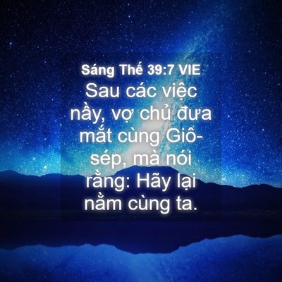 Picture 04 - Sáng Thế 39:7 VIE - Sau các việc nầy, vợ chủ đưa mắt - Bible Verse Picture