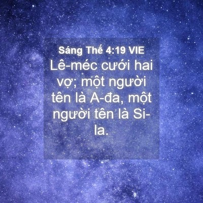 Picture 04 - Sáng Thế 4:19 VIE - Lê-méc cưới hai vợ; một người tên - Bible Verse Picture