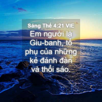 Picture 04 - Sáng Thế 4:21 VIE - Em người là Giu-banh, tổ phụ của - Bible Verse Picture