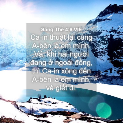 Picture 04 - Sáng Thế 4:8 VIE - Ca-in thuật lại cùng A-bên là em mình. - Bible Verse Picture