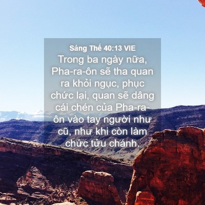 Picture 04 - Sáng Thế 40:13 VIE - Trong ba ngày nữa, Pha-ra-ôn sẽ tha quan ra - Bible Verse Picture