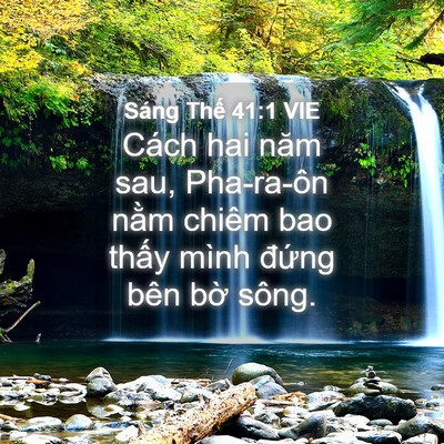 Picture 04 - Sáng Thế 41:1 VIE - Cách hai năm sau, Pha-ra-ôn nằm chiêm bao - Bible Verse Picture