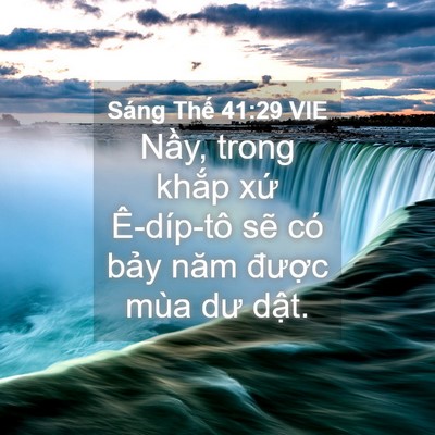 Picture 04 - Sáng Thế 41:29 VIE - Nầy, trong khắp xứ Ê-díp-tô sẽ có - Bible Verse Picture