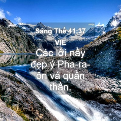 Picture 04 - Sáng Thế 41:37 VIE - Các lời nầy đẹp ý Pha-ra-ôn và quần - Bible Verse Picture