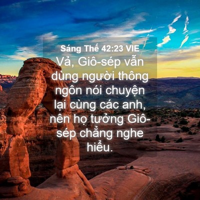 Picture 04 - Sáng Thế 42:23 VIE - Vả, Giô-sép vẫn dùng người thông ngôn - Bible Verse Picture