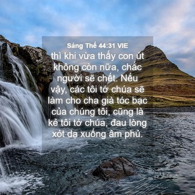 Picture 04 - Sáng Thế 44:31 VIE - thì khi vừa thấy con út không còn nữa, - Bible Verse Picture