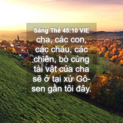 Picture 04 - Sáng Thế 45:10 VIE - cha, các con, các cháu, các chiên, bò cùng - Bible Verse Picture