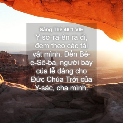 Picture 04 - Sáng Thế 46:1 VIE - Y-sơ-ra-ên ra đi, đem theo các tài vật - Bible Verse Picture