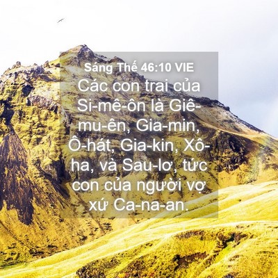 Picture 04 - Sáng Thế 46:10 VIE - Các con trai của Si-mê-ôn là Giê-mu-ên, - Bible Verse Picture