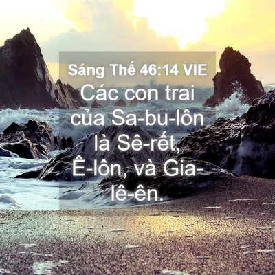 Picture 04 - Sáng Thế 46:14 VIE - Các con trai của Sa-bu-lôn là Sê-rết, - Bible Verse Picture