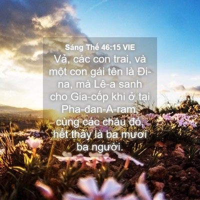 Picture 04 - Sáng Thế 46:15 VIE - Vả, các con trai, và một con gái tên là - Bible Verse Picture
