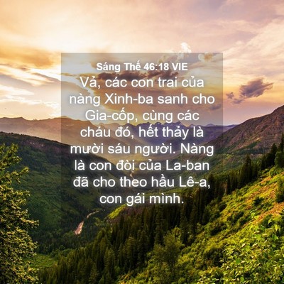 Picture 04 - Sáng Thế 46:18 VIE - Vả, các con trai của nàng Xinh-ba sanh cho - Bible Verse Picture