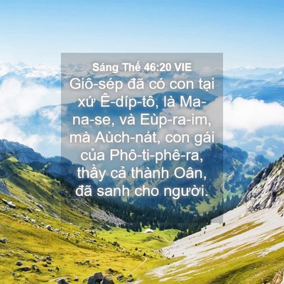 Picture 04 - Sáng Thế 46:20 VIE - Giô-sép đã có con tại xứ Ê-díp-tô, - Bible Verse Picture