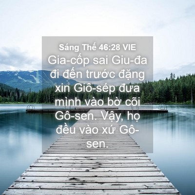 Picture 04 - Sáng Thế 46:28 VIE - Gia-cốp sai Giu-đa đi đến trước đặng - Bible Verse Picture
