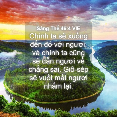 Picture 04 - Sáng Thế 46:4 VIE - Chính ta sẽ xuống đến đó với ngươi, - Bible Verse Picture
