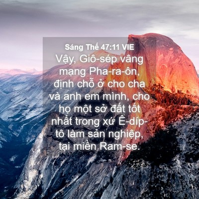 Picture 04 - Sáng Thế 47:11 VIE - Vậy, Giô-sép vâng mạng Pha-ra-ôn, định - Bible Verse Picture