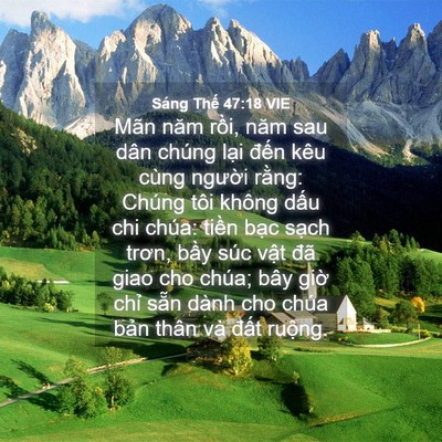 Picture 04 - Sáng Thế 47:18 VIE - Mãn năm rồi, năm sau dân chúng lại - Bible Verse Picture