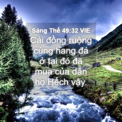 Picture 04 - Sáng Thế 49:32 VIE - Cái đồng ruộng cùng hang đá ở tại - Bible Verse Picture