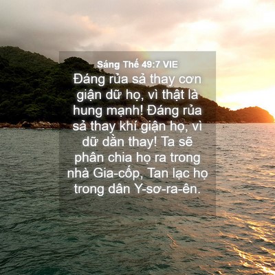 Picture 04 - Sáng Thế 49:7 VIE - Đáng rủa sả thay cơn giận dữ họ, vì - Bible Verse Picture