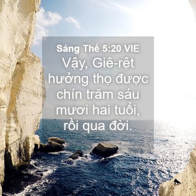 Picture 04 - Sáng Thế 5:20 VIE - Vậy, Giê-rệt hưởng thọ được chín - Bible Verse Picture