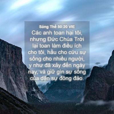 Picture 04 - Sáng Thế 50:20 VIE - Các anh toan hại tôi, nhưng Đức Chúa - Bible Verse Picture