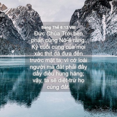 Picture 04 - Sáng Thế 6:13 VIE - Đức Chúa Trời bèn phán cùng Nô-ê - Bible Verse Picture