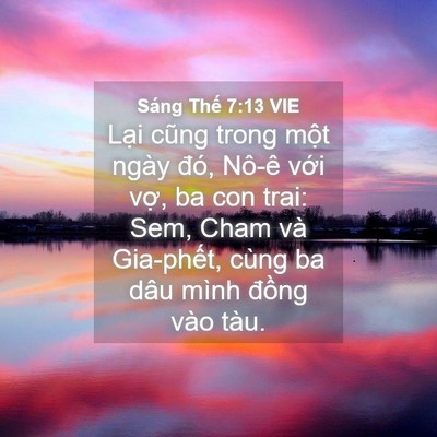 Picture 04 - Sáng Thế 7:13 VIE - Lại cũng trong một ngày đó, Nô-ê với - Bible Verse Picture