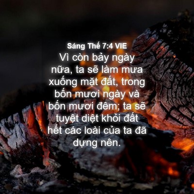 Picture 04 - Sáng Thế 7:4 VIE - Vì còn bảy ngày nữa, ta sẽ làm mưa - Bible Verse Picture