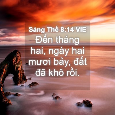 Picture 04 - Sáng Thế 8:14 VIE - Đến tháng hai, ngày hai mươi bảy, đất - Bible Verse Picture