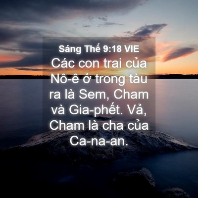 Picture 04 - Sáng Thế 9:18 VIE - Các con trai của Nô-ê ở trong tàu ra là - Bible Verse Picture