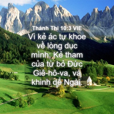 Picture 04 - Thánh Thi 10:3 VIE - Vì kẻ ác tự khoe về lòng dục mình; - Bible Verse Picture