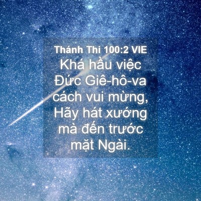 Picture 04 - Thánh Thi 100:2 VIE - Khá hầu việc Đức Giê-hô-va cách vui - Bible Verse Picture