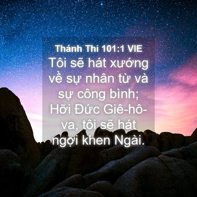 Picture 04 - Thánh Thi 101:1 VIE - Tôi sẽ hát xướng về sự nhân từ và - Bible Verse Picture