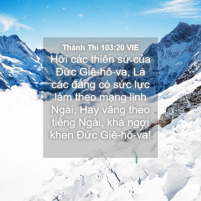 Picture 04 - Thánh Thi 103:20 VIE - Hỡi các thiên sứ của Đức Giê-hô-va, - Bible Verse Picture