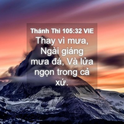 Picture 04 - Thánh Thi 105:32 VIE - Thay vì mưa, Ngài giáng mưa đá, Và lửa - Bible Verse Picture
