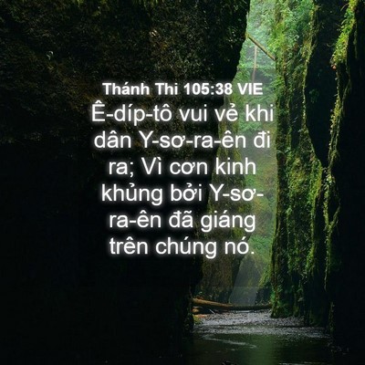 Picture 04 - Thánh Thi 105:38 VIE - Ê-díp-tô vui vẻ khi dân Y-sơ-ra-ên đi - Bible Verse Picture