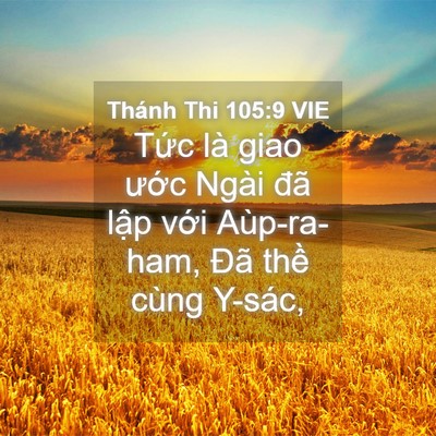 Picture 04 - Thánh Thi 105:9 VIE - Tức là giao ước Ngài đã lập với - Bible Verse Picture