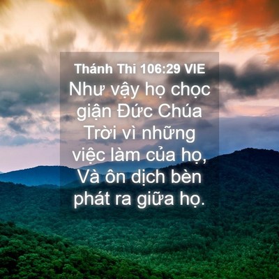 Picture 04 - Thánh Thi 106:29 VIE - Như vậy họ chọc giận Đức Chúa Trời - Bible Verse Picture